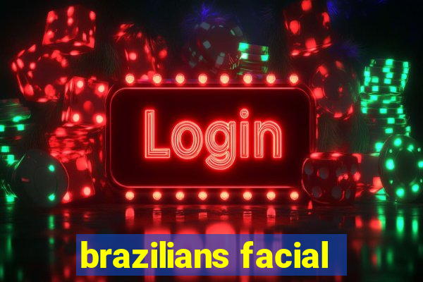brazilians facial